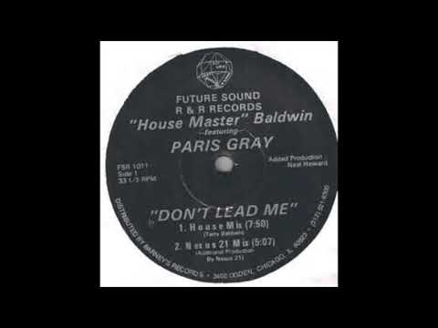 BLAZING WEED ALL DAY  House Master  Baldwin  Featuring Paris Gray   Don't Lead Me Neal Howard Mix
