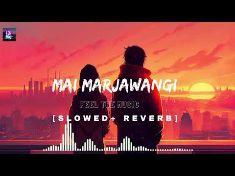 Mai Marjawangi (Slowed+Reverb)| Dream Girl 2 | Bihari Lo-fi | Full audio Song |