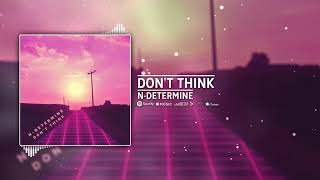 Don't Think Music Video