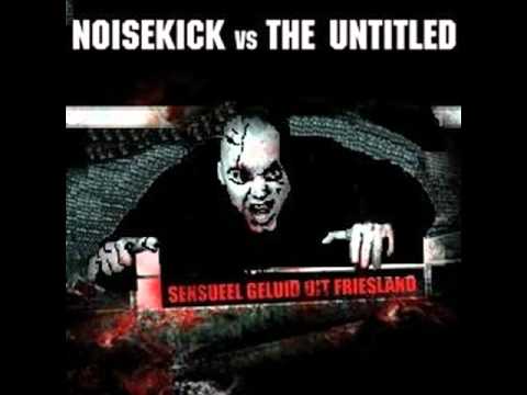 Noisekick vs The Untitled - Occult Whining Sluts