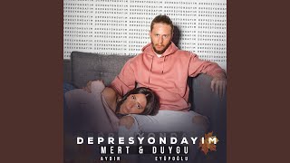 Depresyondayım (feat. Duygu Eyüpoğlu)