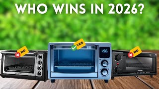 Best Toaster Oven of 2026 - I Tested Them All So You Don't H