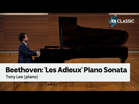 Beethoven's 'Les Adieux' Piano Sonata performed by Tony Lee