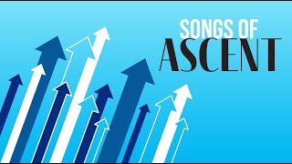 Songs of Ascent (part 1)