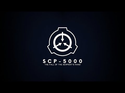 SCP-5000: The Fall of the Serpent's Hand (SCP Theme)