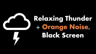 🔴 Relaxing Thunder + Orange Noise, Black Screen ⛈️🟠⬛ • Live 24/7 • No mid-roll ads