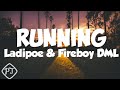 Ladipoe Running Ft Fireboy DML Official Lyrics Video