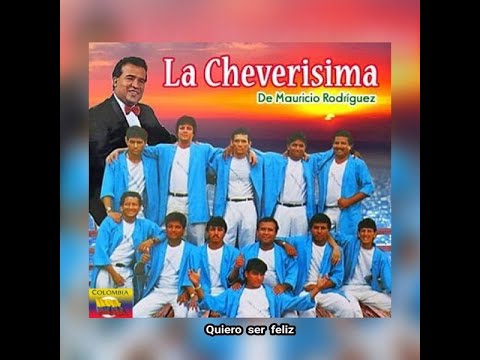 LA  CHEVERISIMA - QUIERO  SER  FELIZ  (LETRA)