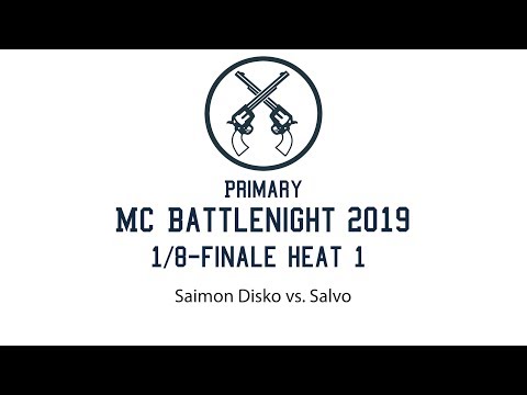 1/8-Final Heat 1 Saimon Disko vs. Salvo - Primary MC Battlenight 2019