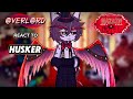 Overlord React To Husker Hazbin Hotel Gacha Life 2 By Valinda