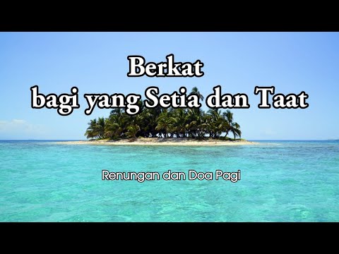 Berkat bagi yang Setia dan Taat - Renungan Pagi - Renungan Kristen - Pokok Anggur