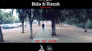 Mr.Bad-R | Bda b'Rassk (Official Music Video)