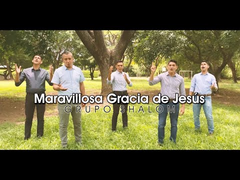 Maravillosa Gracia De Jesús - Grupo Shalom (Acapella) audio grabado desde casa