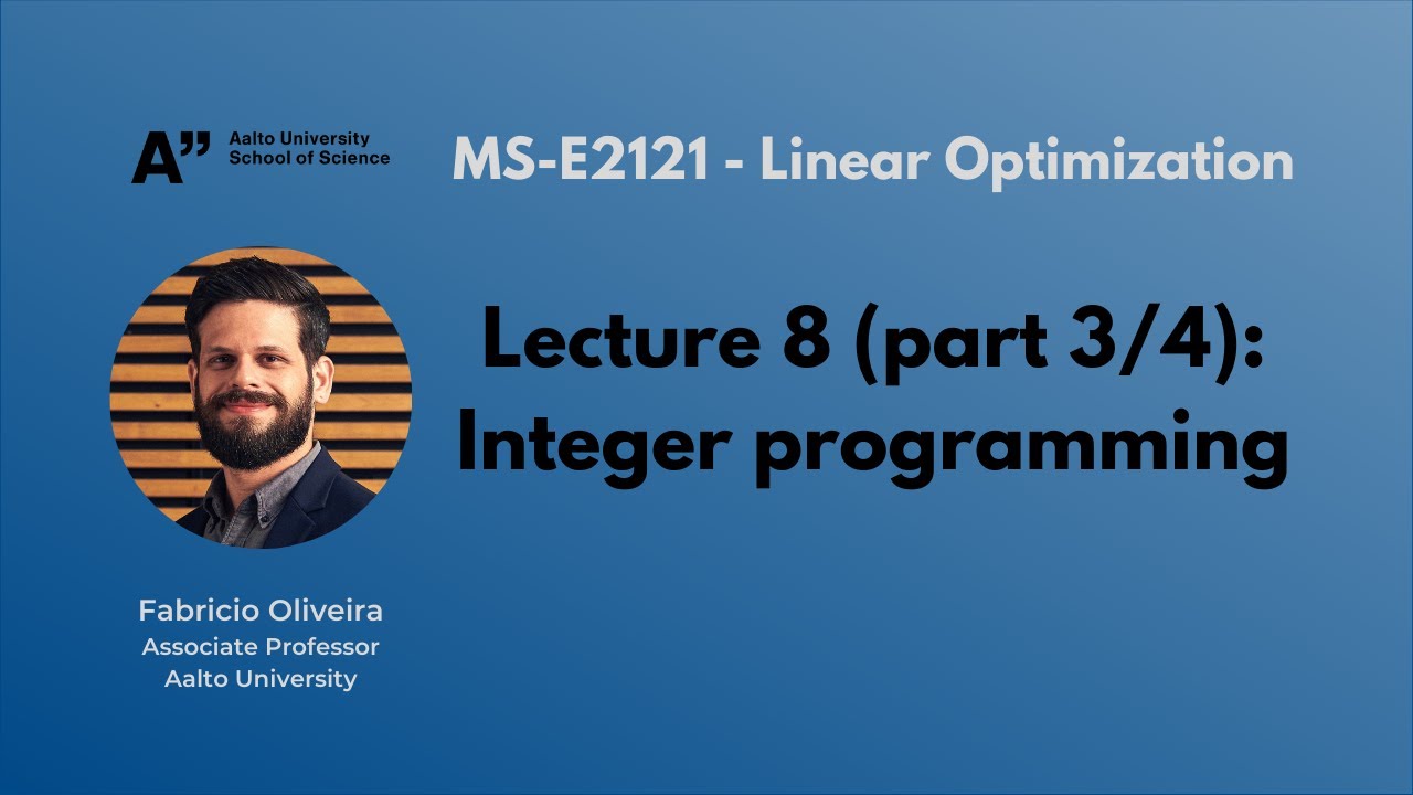 MS-E2121 - Linear Optimization - Lecture 8.3