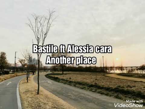 Bastille ft Alessia cara - Another Place(Lyrics)