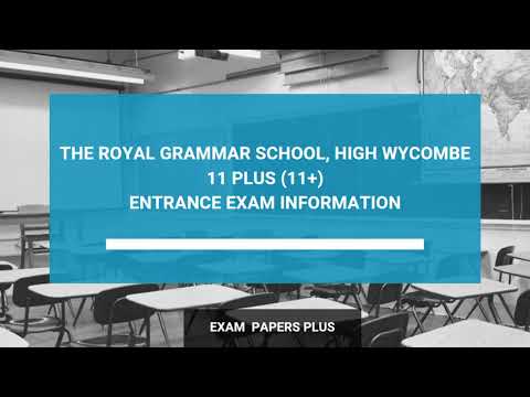 The Royal Grammar School, High Wycombe, 11 Plus (11+) Entrance Exam Information - Year 7 Entry