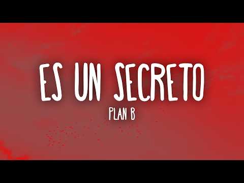 Es Un Secreto - Plan B (Letra/Lyrics)