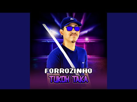 Forrozinho Tukoh Taka