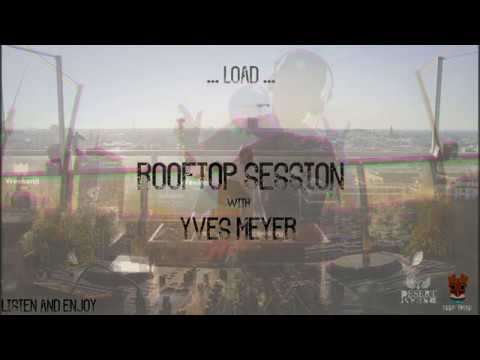 Rooftop Session w/ Yves Meyer