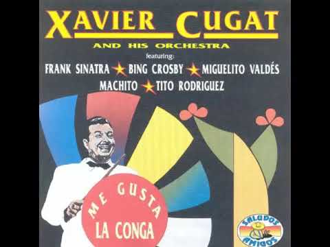 My shawl - Xavier Cugat with Frank Sinatra