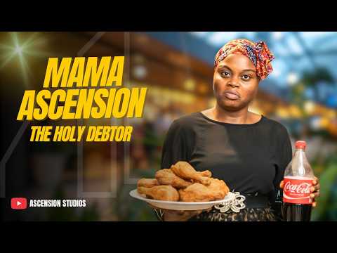 MAMA ASCENSION THE HOLY DEBTOR || MUST WATCH || LATEST NIGERIAN CHRISTIAN SKIT ||