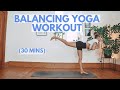 30 Min Yoga Workout For BALANCE STRENGTH Power Yoga Flow Full Body Strength