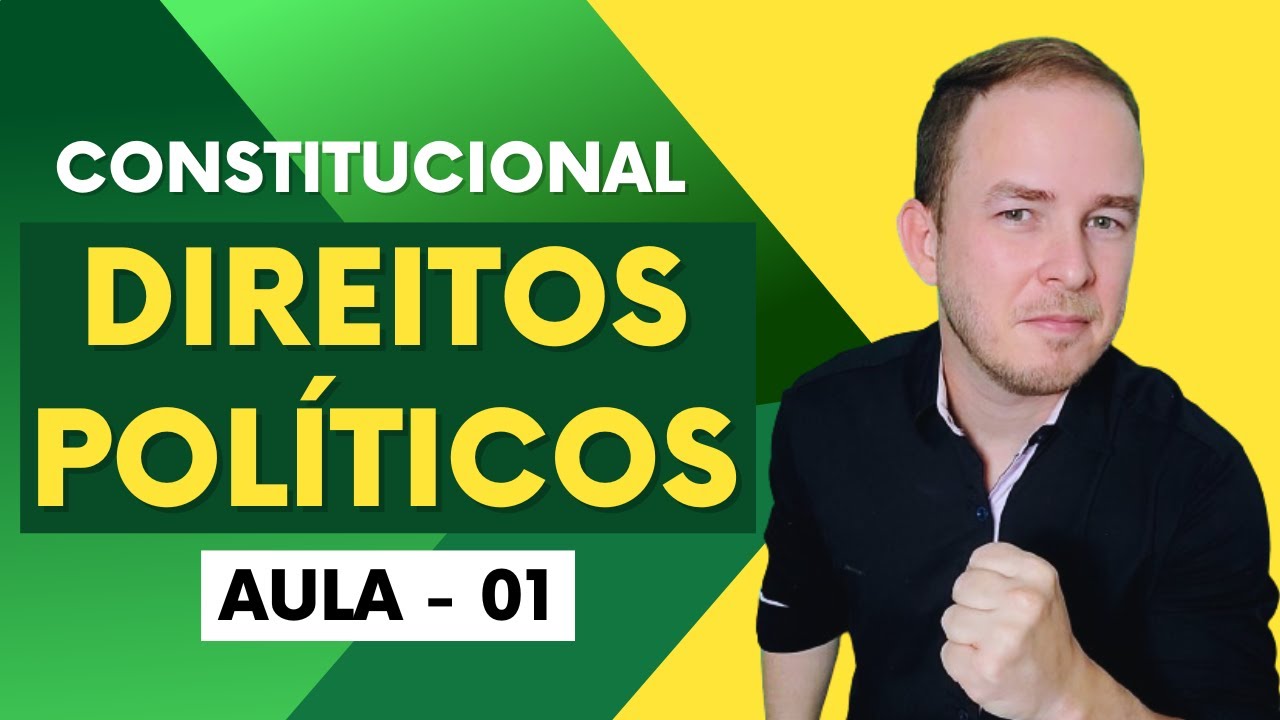 CONSTITUCIONAL: DIREITOS POLÍTICOS (Aula 01)