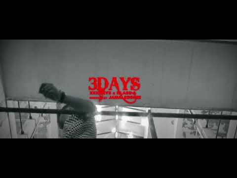 XXXRAYS - 3 DAYS ft. Klass A ( Clip Official )
