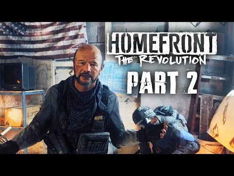 Homefront The Revolution Gameplay Walkthrough Part 2 - FREEDOM