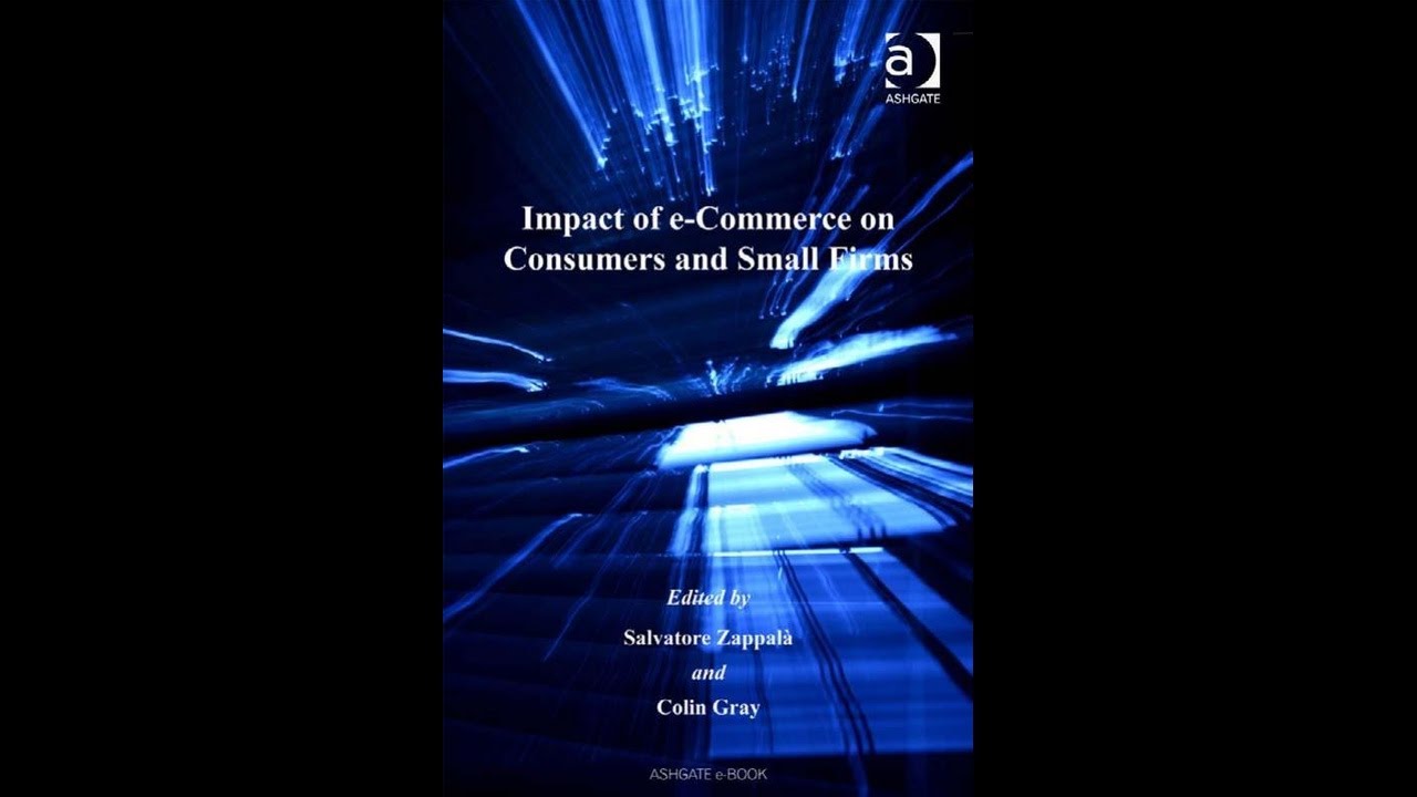 Impact of E-commerce on Consumers And Small Firms - Book Summary
