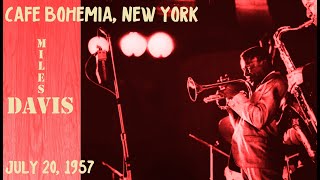 Miles Davis- July 20, 1957 Café Bohemia, New York City