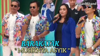 Download lagu BARAKATAK - MUSIKNYA ASYIK - Live Perlan86 Band - mp3