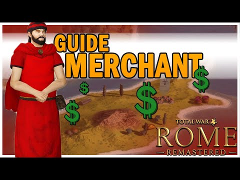 Total War Rome Remastered Merchant Guide (Monopolization)