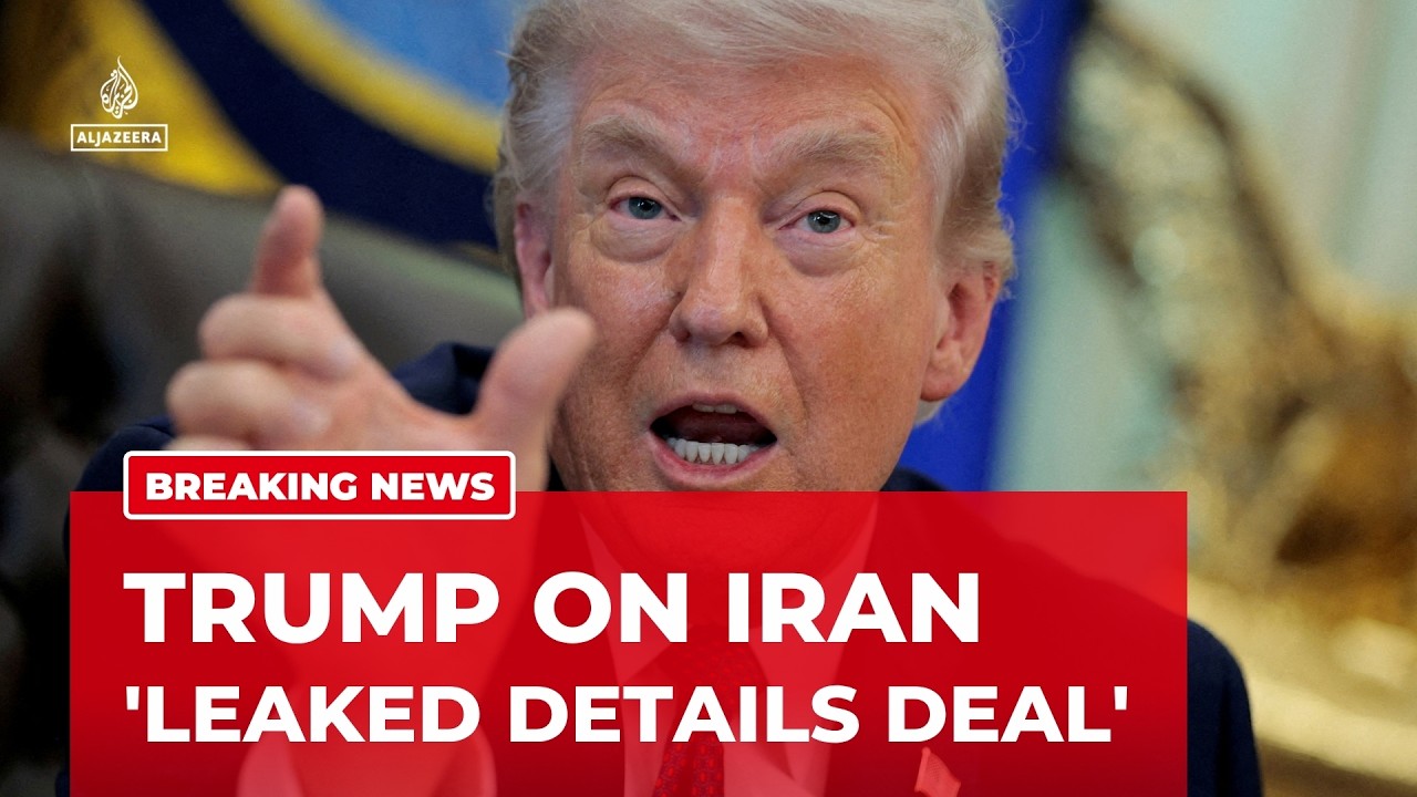 Trump blasts Iran for leaking peace deal details