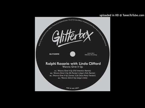 Ralphi Rosario with Linda Clifford 'Wanna Give It Up' (Full Intention Remix)
