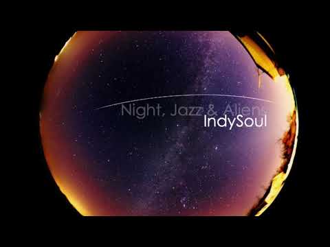 IndySoul - Night, Jazz & Aliens