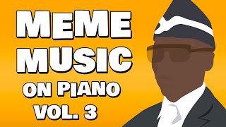 Meme Music on Piano Vol. 3 - Full Album