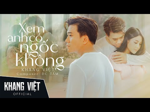 Xem anh có ngốc không - Khang Việt