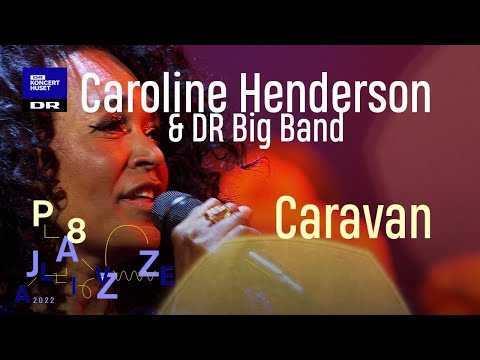 Caravan // Caroline Henderson & DR Big Band