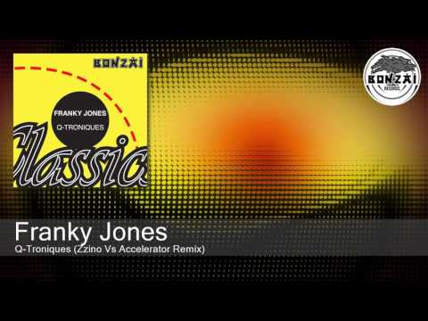 Franky Jones - Q-Troniques (Zzino Vs Accelerator Remix)