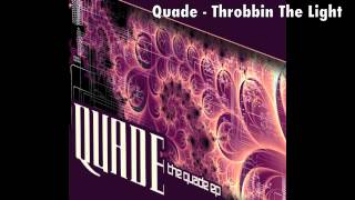 Quade - Throbbin The Light