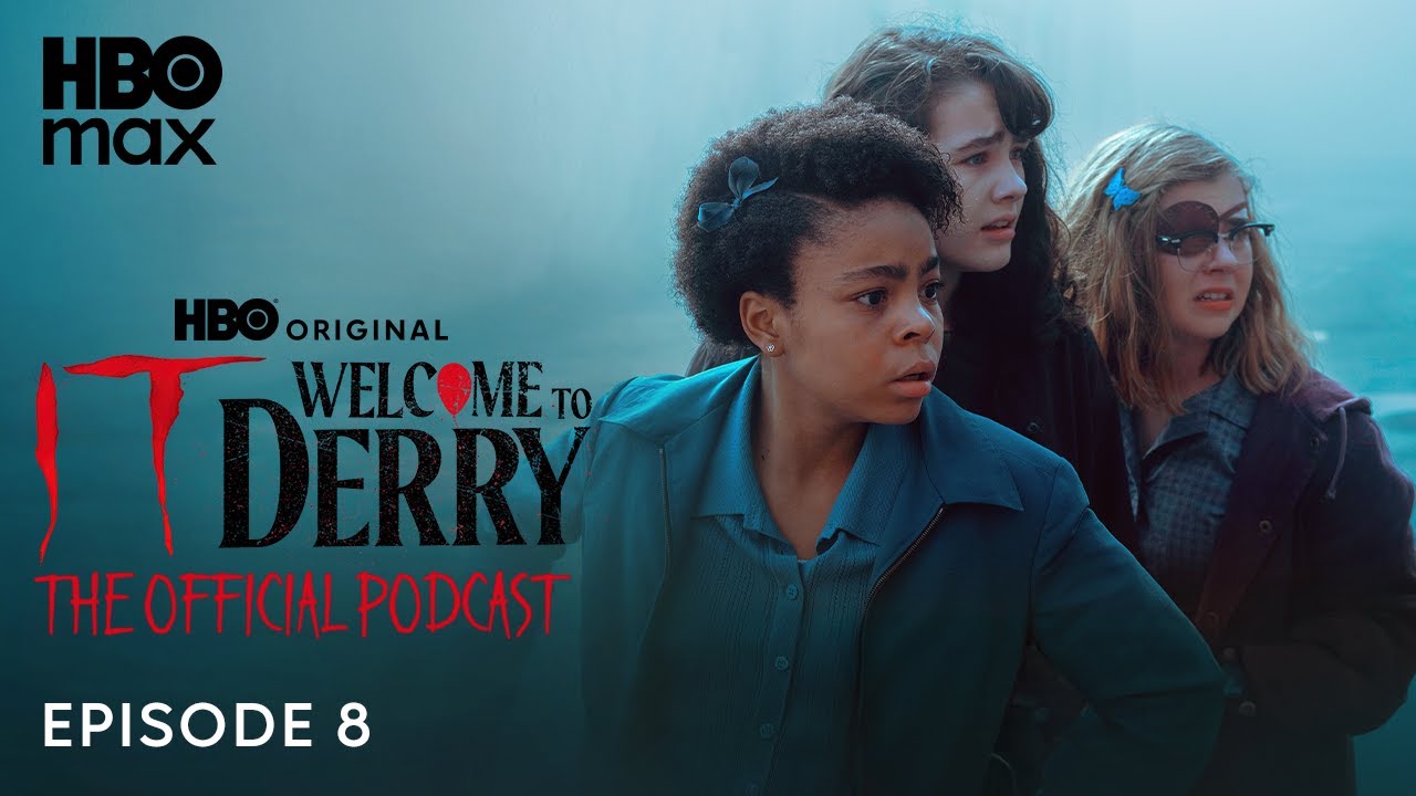 The Official IT: Welcome to Derry Podcast Season 1 | Episode 8 | HBO Max