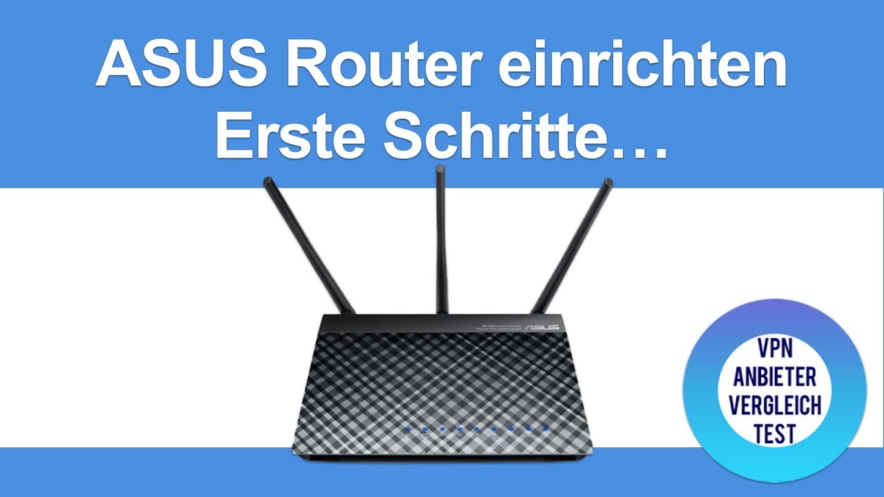 Anleitung: VyprVPN auf einem ASUS Router einrichten "OpenVPN" 1