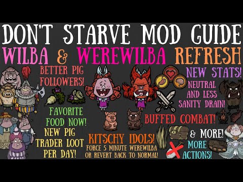Don't Starve Guide: "New" Wilba & Werewilba Refresh Update Mod! BIG Buffs, Tweaks & More!