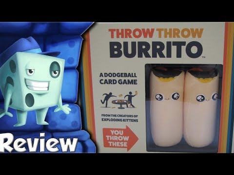 Throw Throw Burrito Review - with Tom Vasel
