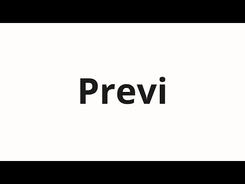 How to pronounce Previ
