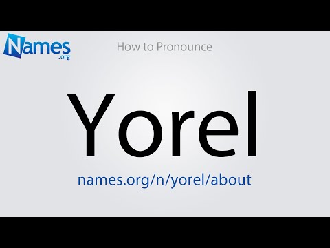 How to Pronounce Yorel