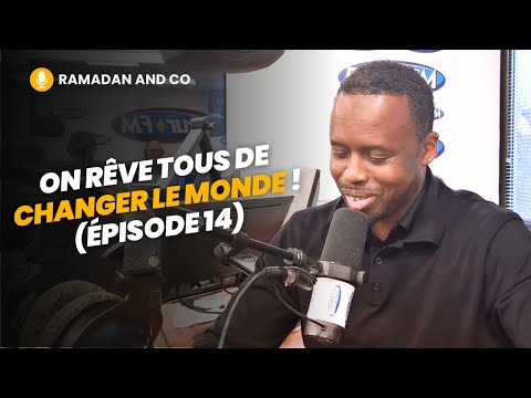 [Ramadan and Co] On rêve tous de changer le monde ! (épisode 14) - Ousmane Timera