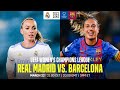 Real Madrid vs. Barcelona | UEFA Women's Champions League: Cuartos De Final Ida