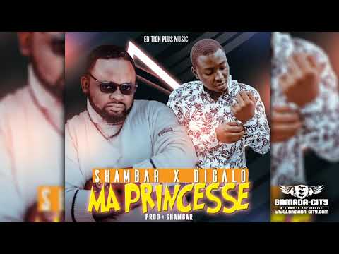 SHAMBAR Feat. DIGALO - MA PRINCESSE